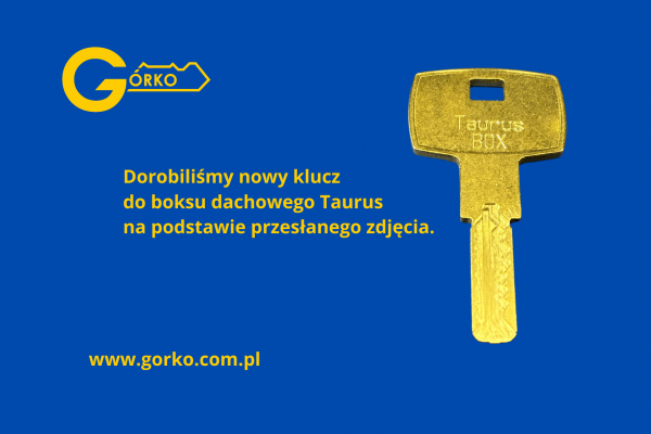 Jak dorobić połamany klucz do boksu dachowego Taurus?